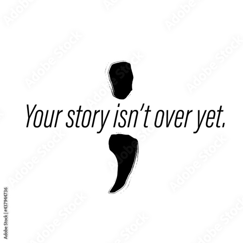 Semicolon project suicide awareness poster. Clipart image