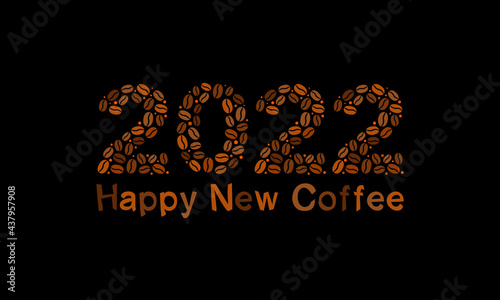2022 New Year card made from coffee beans. Have a happy new coffee. Hand-drawn grains. Dark brown coffee font. Vector illustration for menu, cafe, restaurant.