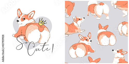 Collection of one print and one seamless pattern. Portrait of a cute Dog with a crown. Funny Pembroke Welsh Corgi. Back. Humor textile composition, hand drawn style print. Vector illustration.
