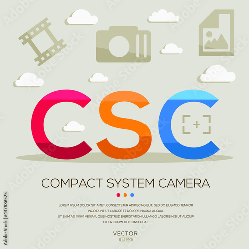 CSC mean (Compact system camera) photography abbreviations ,letters and icons ,Vector illustration.