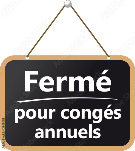 PANCARTE FERME POUR CONGES ANNUELS