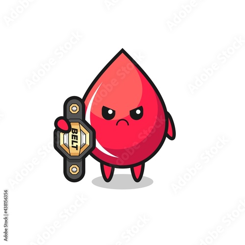 blood drop mascot character as a MMA fighter with the champion belt