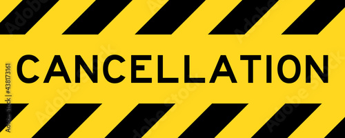 Yellow and black color with line striped label banner with word cancellation