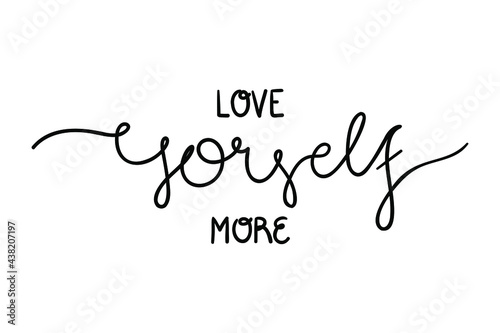 Line drawing text - Love yourself more. Minimalist vector lettering isolated on white background for banner, sticker, print, embroidery, etc.