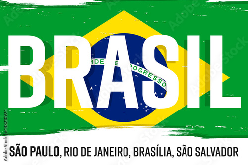 Brasil, flag of Brazil, banner with grunge brush. "São Paulo, Rio de Janeiro, Brasília, São Salvador" - São Paulo, Rio, Brasilia, Salvador.