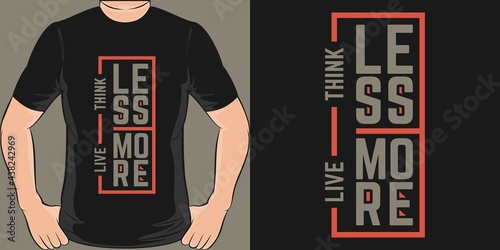 This Think Less Live More design is perfect for print and merchandising.
You can print this design on a T-Shirt, Hoodie, Poster, Sticker, Pillow and more merchandising according to your needs.
