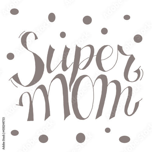 super mom baby design vector lettering