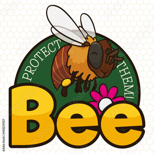 Cute Bee, Sign and Flower Promoting Protection of Them, Vector Illustration