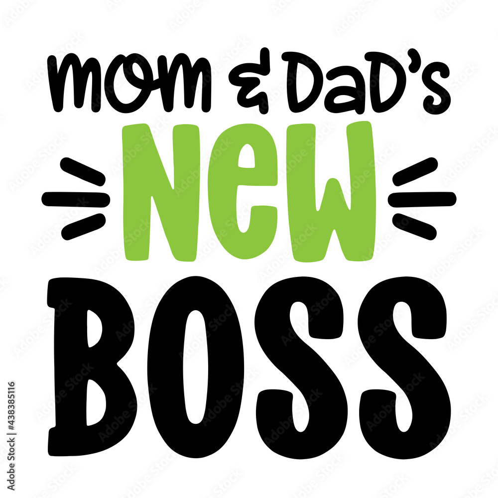 Mom and Dad's new boss - Scandinavian style illustration text for clothes. Inspirational quote baby shower card, invitation, banner. Kids calligraphy background, lettering typography poster. Mom and Dad's new boss - Scandinavian style illustration text for clothes. Inspirational quote baby shower card, invitation, banner. Kids calligraphy background, lettering typography poster.