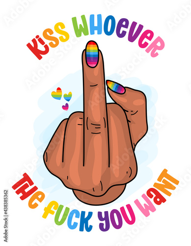 Kiss whoever the fuck you want - LGBT pride slogan against homosexual discrimination. Modern calligraphy with rainbow colored characters. Good for posters, t-shirt, gifts, pride sets. Gesture.