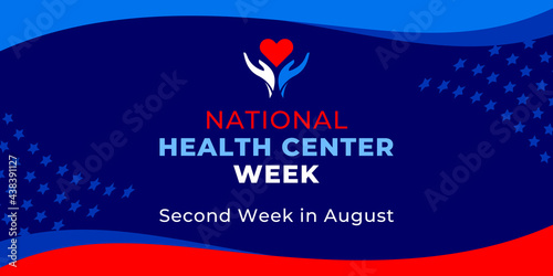National health center week. Vector web banner for social media, poster, card, flyer. Text National health center week, Second week in August. Heart and hands logo on blue background, American flag.