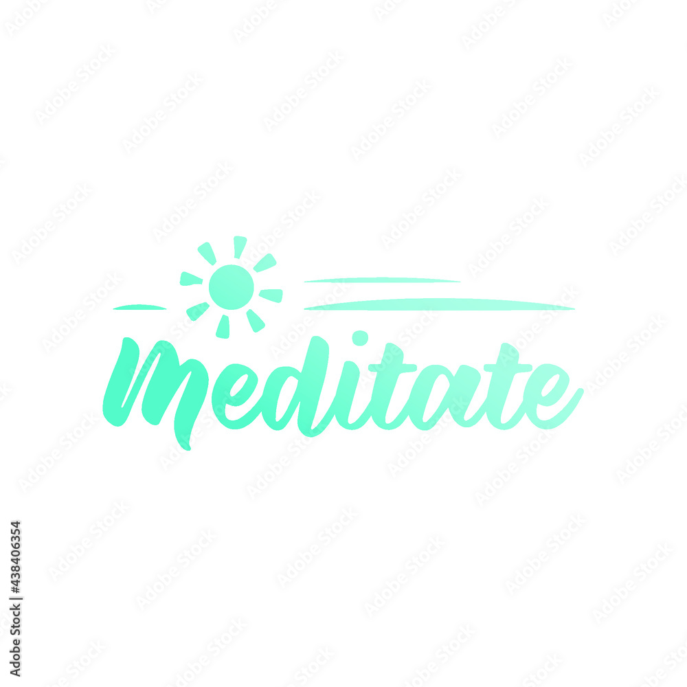 Fototapeta premium Meditate. Modern Flat Vector Illustration. Lettering Composition with Sun. Social Media Template.