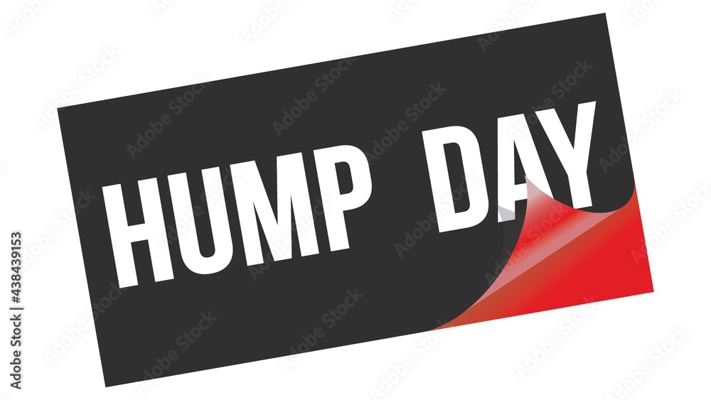 HUMP DAY text on black red sticker stamp. HUMP DAY text on black red sticker stamp.