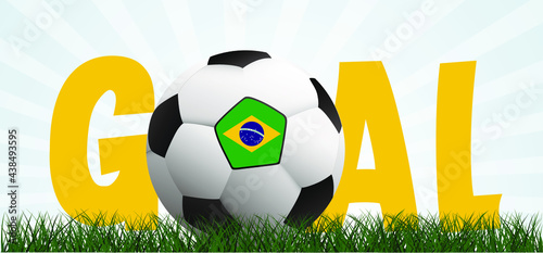 Slogan goal with football with flag of Brazil, Brazilian on green soccer grass field. Vector yellow background banner. Sport finale wk, ek or school, sports game cup. 2021