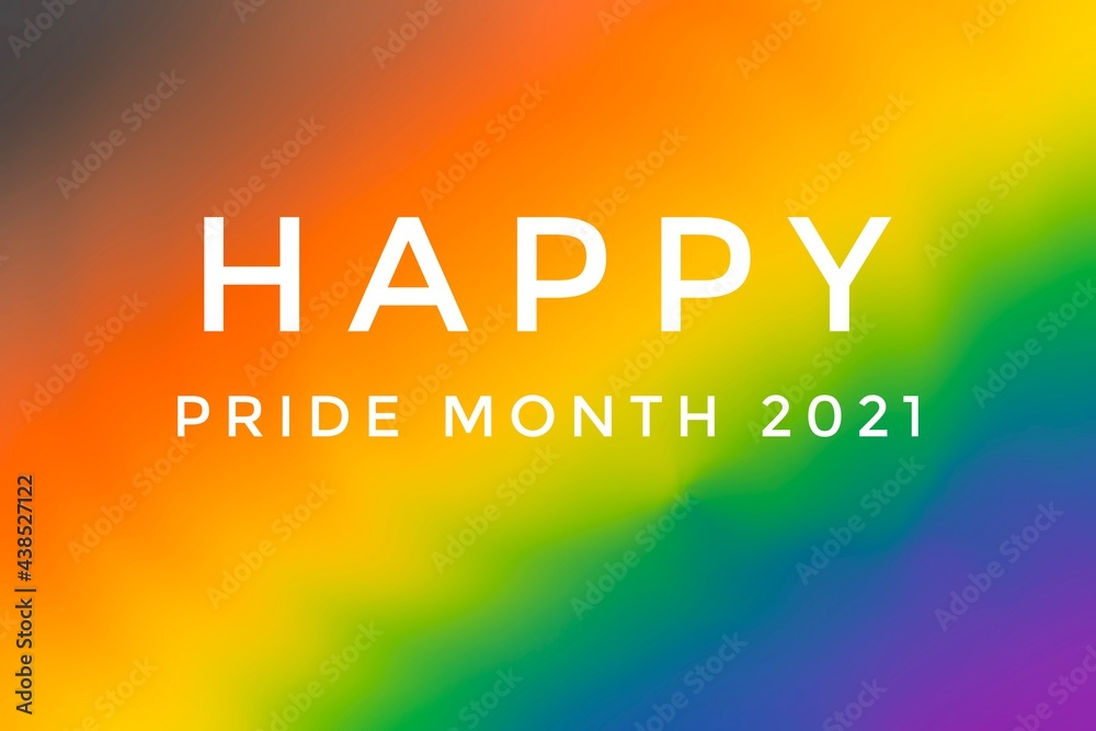 Fototapeta premium Blurred rainbow background with texts ‘Happy Pride Month 2021’, concept for celebrations of lgbtqia communities in pride month, June, 2021, around the world.