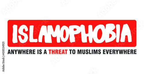 Stop Islamophobia, Anywhere is a Threat to Muslims Everywhere. Design Poster. Vector Illustration.