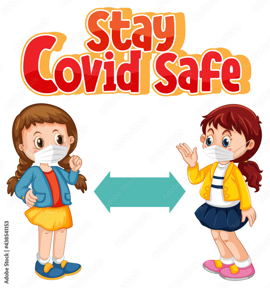 Stay Covid Safe font in cartoon style with two kids keeping social distancing isolated on white background Stay Covid Safe font in cartoon style with two kids keeping social distancing isolated on white background