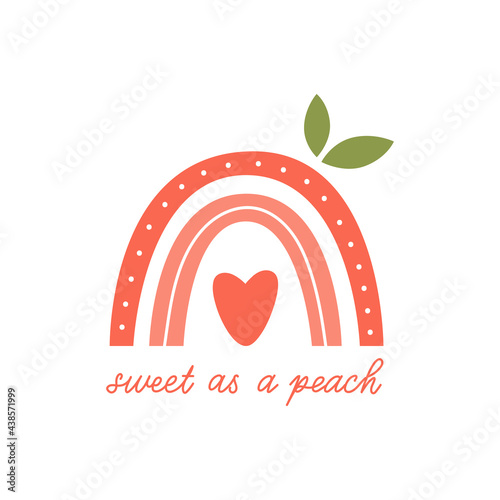 Cute funny rainbow like fruit peach and hand drawing lettering phrase: Sweet as a peach. Nice design for stickers, kids print, poster, nursery decoration, logo. Simple flat vector illustration.