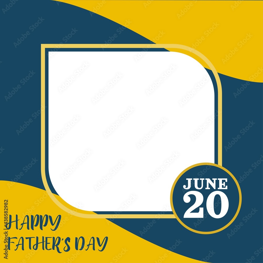 Fathers Day greeting design. Social media frame for father's day