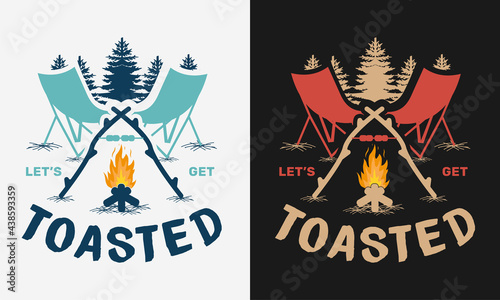 lets get toasted with campfire, chair and mountain and trees camping logo emblem with color variant for t-shirt design and many others, vector illustration