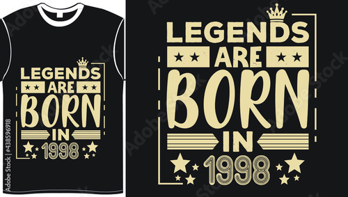 Legends Are Born in Birthday lettering typography vector illustration vintage white color design for t shirt printing