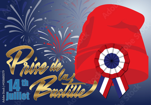 Phrygian cap or liberty cap with tricolor cockade on.  Bonnet phrygien. Prise de la Bastille 14 juillet. Bastille day 14 july. Bonne fete nationale. French National Day. Viva la France. Greeting card