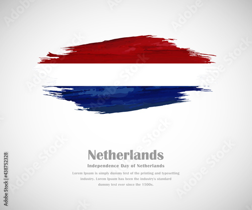 Abstract brush painted grunge flag of Netherlands country for Independence day
