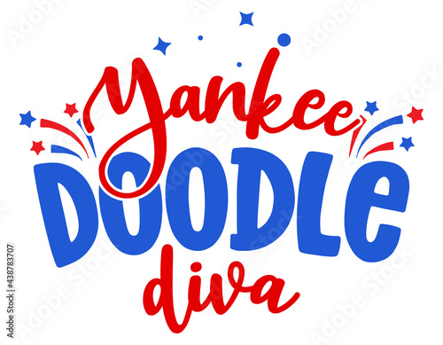 Yankee doodle diva - Happy Independence Day July 4th lettering design illustration. Good for advertising, poster, announcement, invitation, party, greeting card, banner, gifts, print