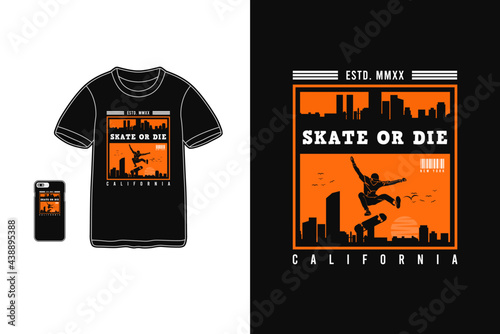 Skate or die california, t-shirt design silhouette style