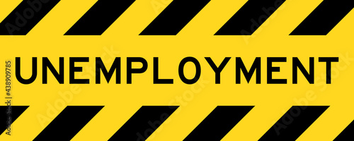 Yellow and black color with line striped label banner with word unemplyment