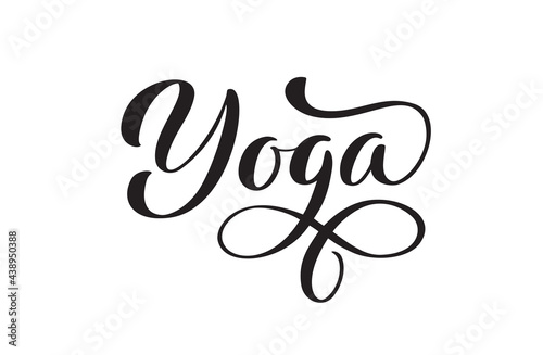Handwritten yoga vector illustration. Hand lettering for Studio badge, icon banner, poster card, billboard sticker, shop store. Text background. Calligraphic design