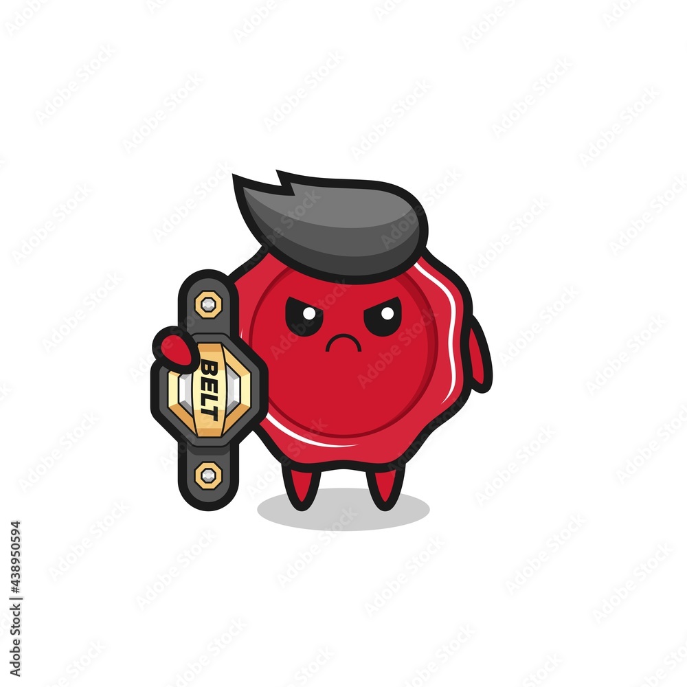 sealing wax mascot character as a MMA fighter with the champion belt sealing wax mascot character as a MMA fighter with the champion belt