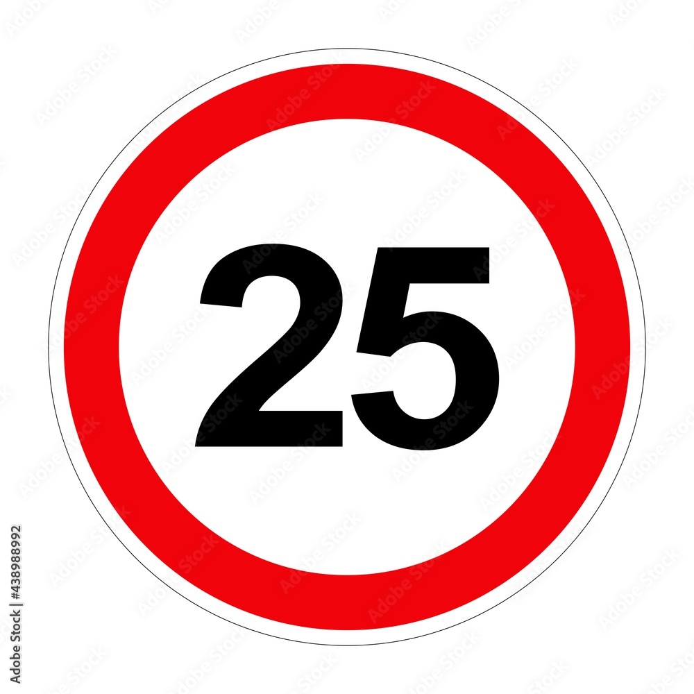 Road sign MAXIMUM SPEED 25 on white background, illustration Road sign MAXIMUM SPEED 25 on white background, illustration