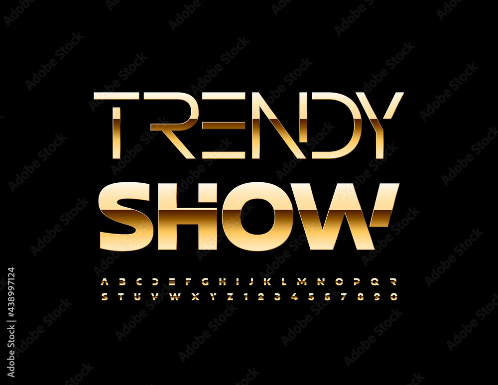 Vector creative flyer Trendy Show with modern style Font. Gold glossy Alphabet Letters and Numbers set