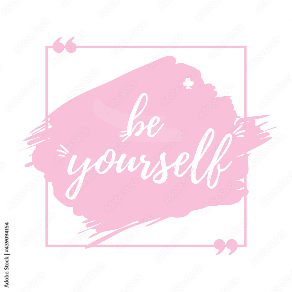 Be Yourself Quote vector with illustration of quote 