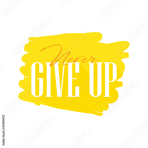 Never Give up vector. Illustration of Brush 