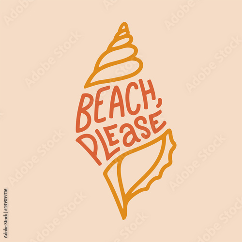 Beach please slogan hand drawn t-shirt design. Summer time related motivational typography inscription. Vector illustration.