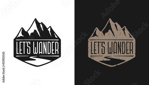 Let's wander slogan t-shirt typography design. Mountains with motivational phrase. Vector vintage illustration.