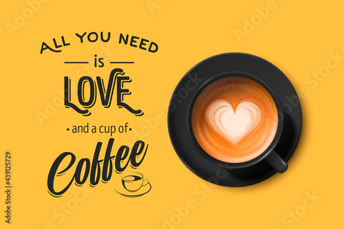Vector 3d Realistic Black Ceramic Porcelain Mug with Foam Coffee - Capuchino, Latte, Americano. Coffee Cup with Typography Quote, Phrase about Coffee. Stock Illustration. Design Template. Top View