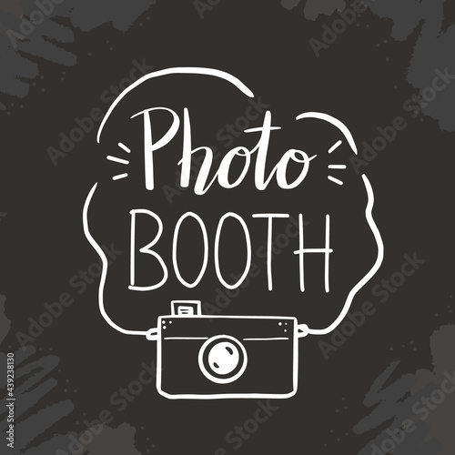 Photo booth hand drawn lettering quote with old photo camera. Vector illustration for party memories. Doodle style.