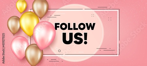 Follow us text. Balloons frame promotion banner. Special offer sign. Super offer symbol. Follow us text frame background. Party balloons banner. Vector