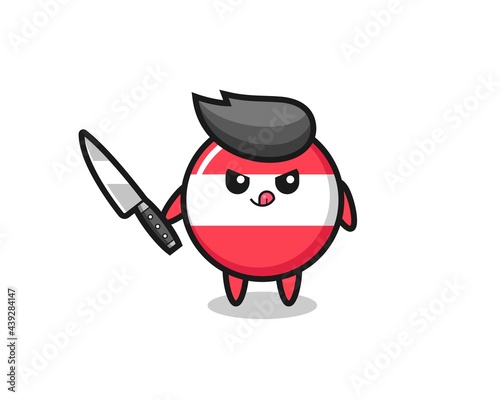 cute austria flag badge mascot as a psychopath holding a knife