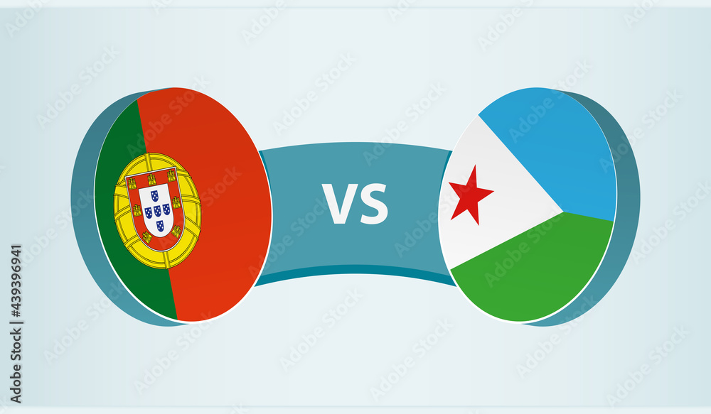 Portugal versus Djibouti, team sports competition concept. Portugal versus Djibouti, team sports competition concept.