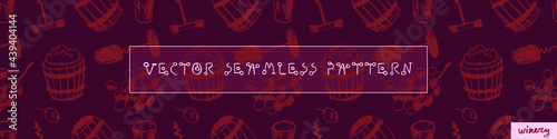  Wine pattern seamless. Wine tasting banner template. Winemaking illustration set. Drawings for winery, wine shop, viticulture wallpaper, label biodynamic wines. Bottle-screw, barrel, grape, stopper.