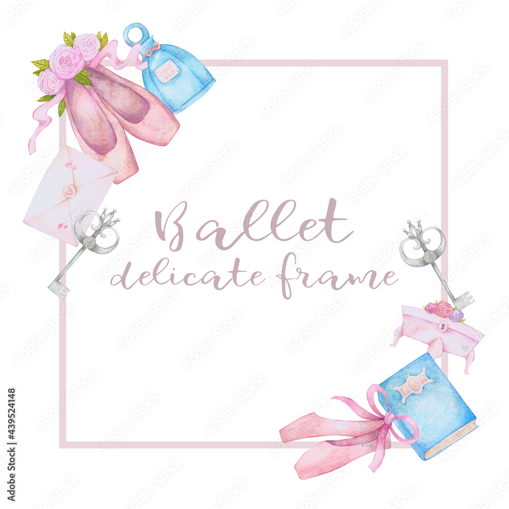 Whatercolor Ballet motif frame on white background. Pink frame with ballet accessories, pointe shoes, a book, a box, an envelope, a perfume and a key - obrazy, fototapety, plakaty 