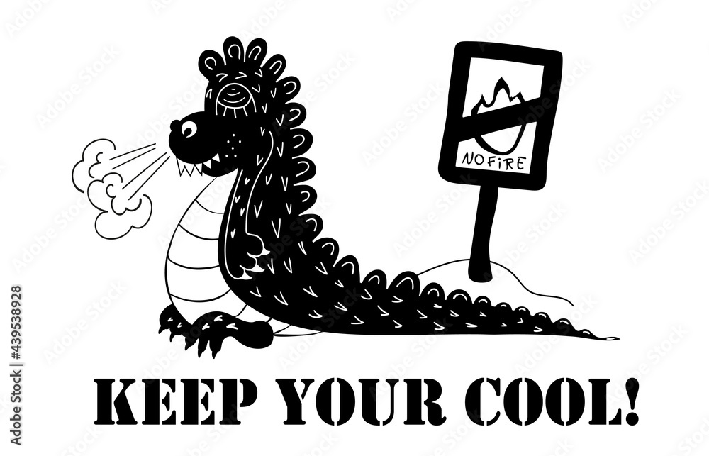 Angry and cute dragon, Keep your cool text, funny card, no fire sign ...