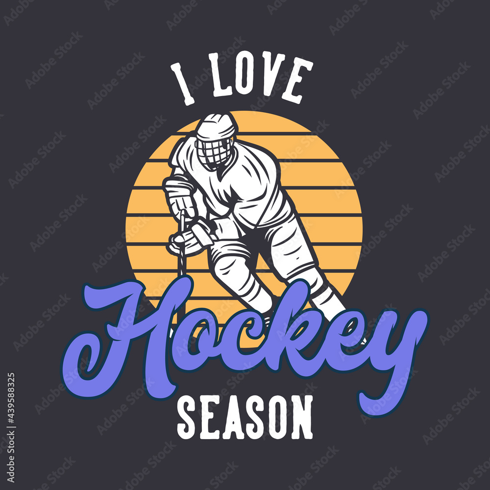 t-shirt design i love hockey season with hockey player holding hockey stick when sliding on the ice vintage illustration