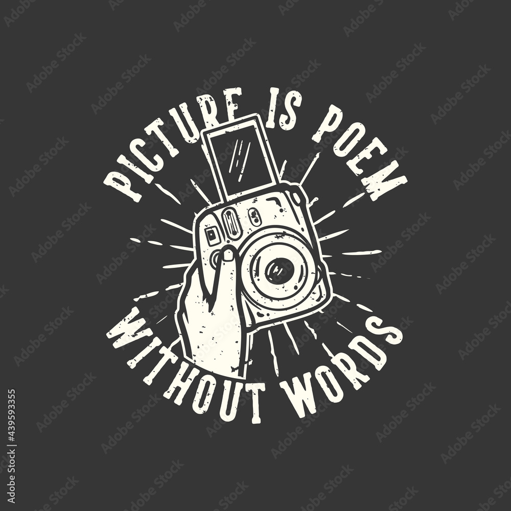 Fototapeta premium t-shirt design slogan typography picture is poem without words