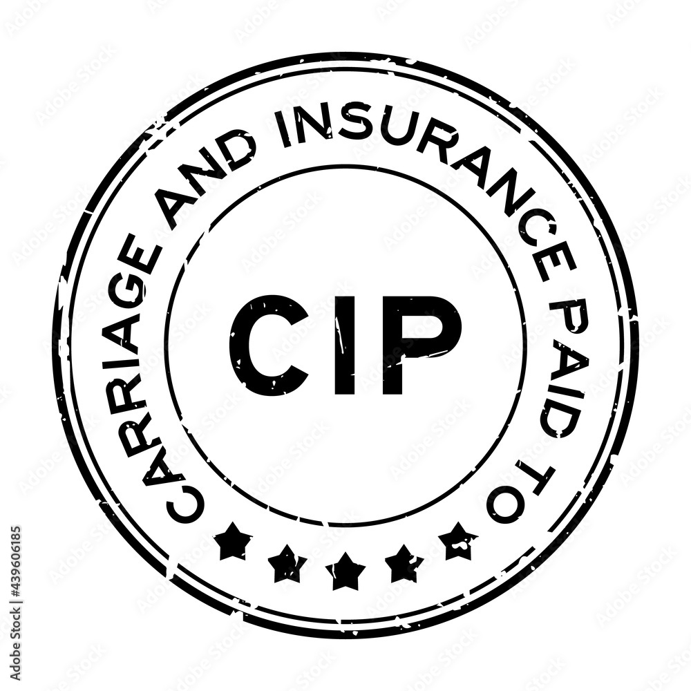 Grunge black CIP Carriage and Insurance Paid to word round rubber seal stamp on white background