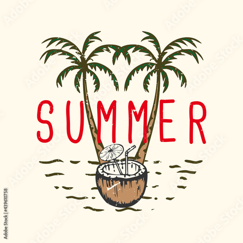 T-shirt design slogan typography summer with coconut juice vintage illustration